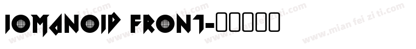 Iomanoid Front字体转换